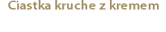 Ciastka kruche z kremem