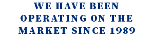 WE HAVE BEEN OPERATING ON THE MARKET SINCE 1989