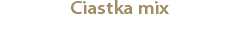 Ciastka mix